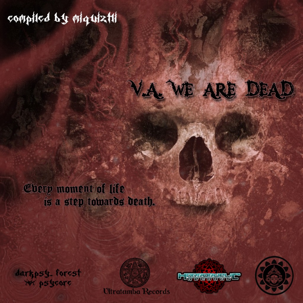 VA - We are Dead (Compiled By Miquiztli)